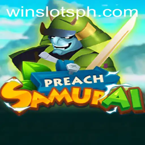 PreachSamurai: A New SlotSPH Experience in Gaming